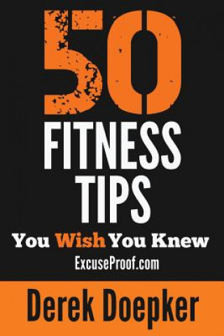 Kniha 50 Fitness Tips You Wish You Knew Derek Doepker