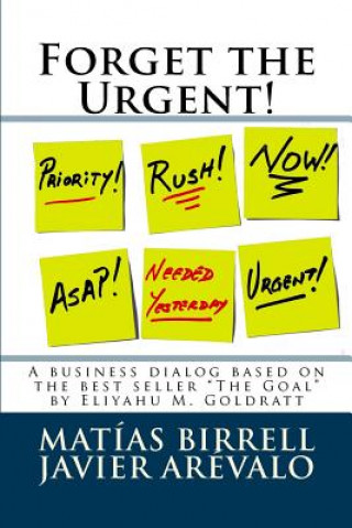 Книга Forget the Urgent!: Rather Focus on the Important Matias Birrell