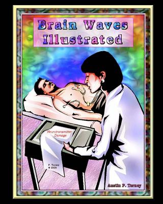 Knjiga Brain Waves Illustrated Austin P Torney