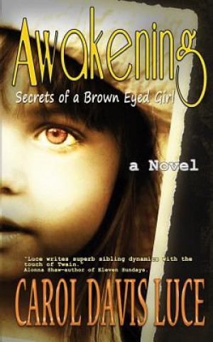 Książka Awakening: Secrets of a Brown Eyed Girl Carol Davis Luce