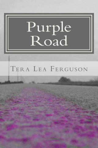 Könyv Purple Road MS Tera Lea Ferguson