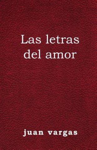 Kniha Las letras del amor Juan Vargas