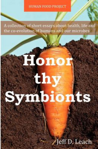 Kniha Honor Thy Symbionts Jeff D Leach
