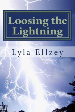 Kniha Loosing the Lightning Mrs Lyla Faircloth Ellzey