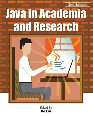 Kniha Java in Academia and Research Ke Cai