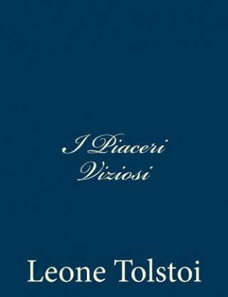 Carte I Piaceri Viziosi Leone Tolstoi