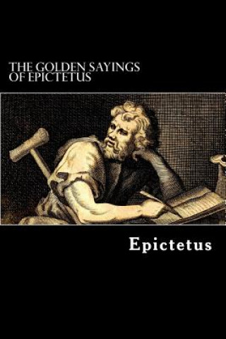 Kniha The Golden Sayings of Epictetus Epictetus