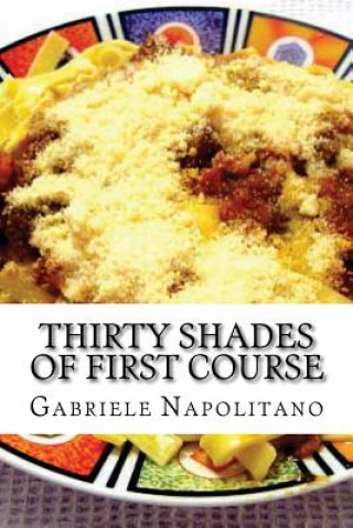 Book Thirty shades of first course Gabriele Napolitano