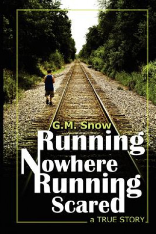 Buch Running Nowhere-Running Scared: A True Story G M Snow