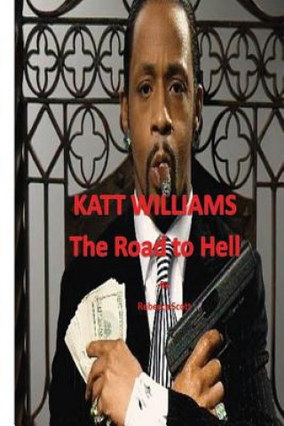 Livre Katt Williams - The Road to Hell Rebecca Scott