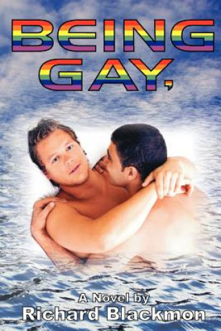 Kniha Being Gay, Richard Blackmon