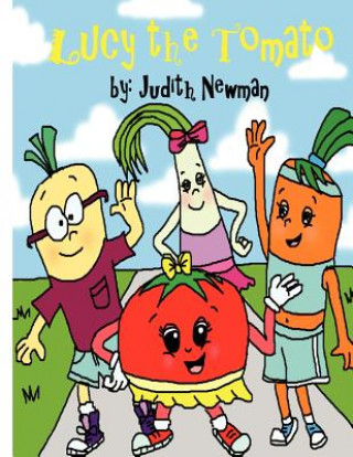 Kniha Lucy The Tomato Judith Newman