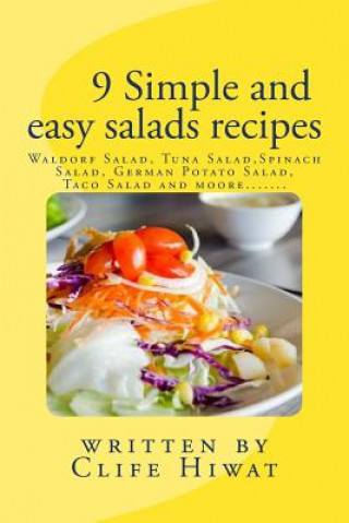 Könyv 9 simple and easy salads recipes Clife Hiwat