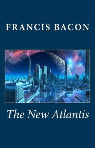 Kniha The New Atlantis Francis Bacon