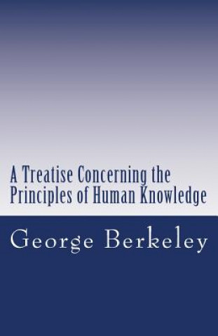 Kniha A Treatise Concerning the Principles of Human Knowledge George Berkeley