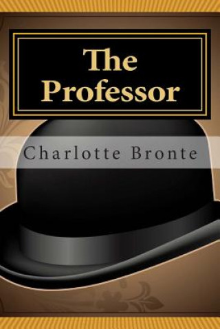 Kniha The Professor Charlotte Bronte