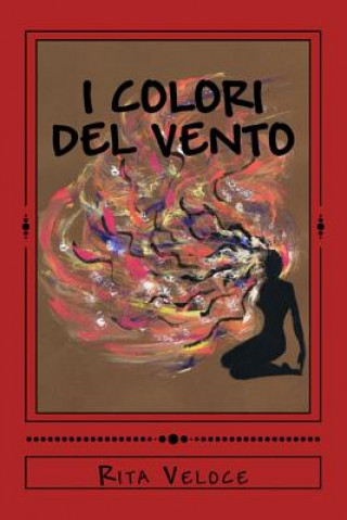 Buch I colori del vento Rita Veloce