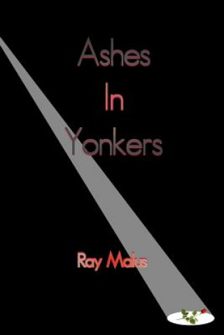 Carte Ashes In Yonkers Ray Malus