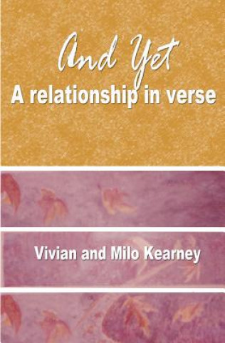 Carte And Yet: A Relationship in Verse Vivian And Milo Kearney