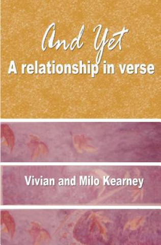 Kniha And Yet: A Relationship in Verse Vivian And Milo Kearney