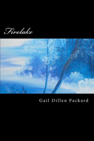 Kniha Firelake Gail Dillen Packard Rm