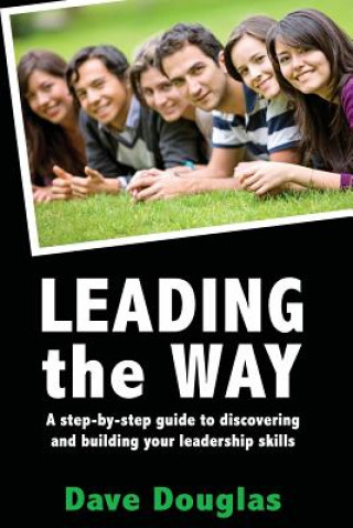 Livre Leading the Way - a step by step guide to discovering and building your leaders Dave Douglas