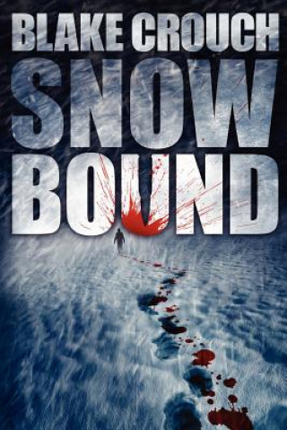 Книга Snowbound Blake Crouch