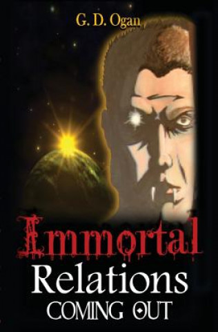 Livre Immortal Relations: Coming Out G D Ogan