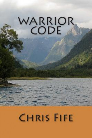 Knjiga Warrior Code Chris Fife