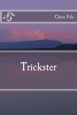 Knjiga Trickster Chris Fife