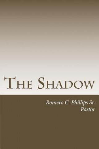 Kniha The Shadow Romero C Phillips Sr