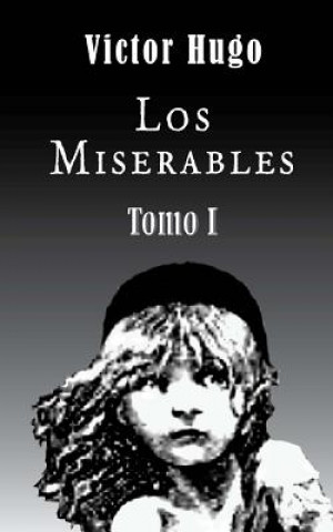 Carte Los miserables (Tomo 1) Victor Hugo