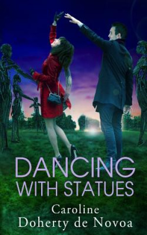 Kniha Dancing With Statues Caroline Doherty De Novoa