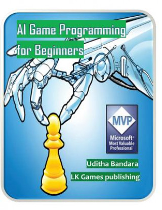 Kniha AI Game Programming for Beginners MR Uditha Bandara