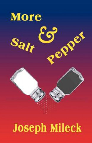 Kniha More Salt and Pepper Joseph Mileck