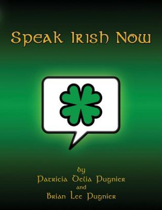 Book Speak Irish Now Patricia Delia Pugnier
