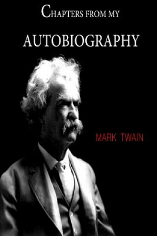 Kniha Chapters From My Autobiography Mark Twain