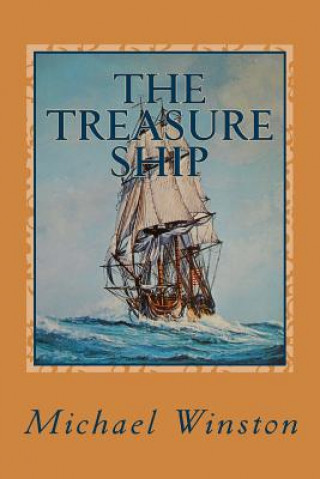 Kniha The Treasure Ship: Kinkaid and the Alliance Michael Winston