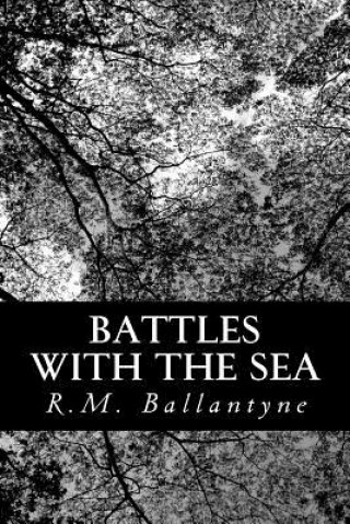 Livre Battles with the Sea R M Ballantyne