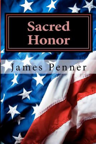 Kniha Sacred Honor James Penner