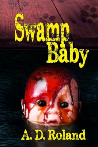 Buch Swamp Baby A D Roland