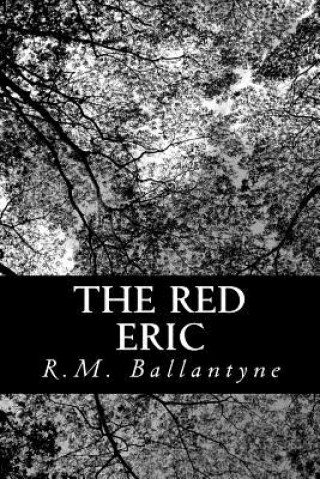 Carte The Red Eric Robert Michael Ballantyne
