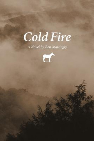 Knjiga Cold Fire Ben Mattingly
