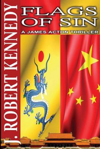 Kniha Flags of Sin: A James Acton Thriller Book #5 J Robert Kennedy