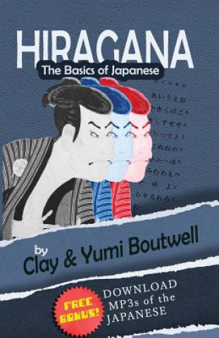 Książka Hiragana, the Basics of Japanese Clay Boutwell