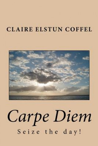 Kniha Carpe Diem Claire Elstun Coffel