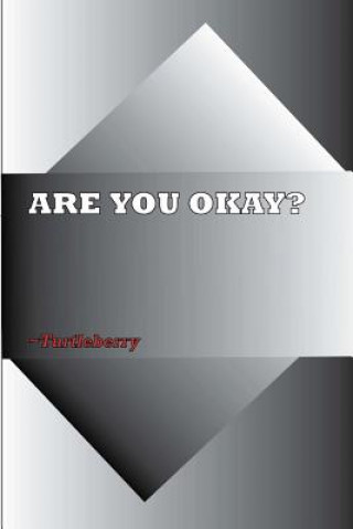 Книга Are You Okay? Turtleberry