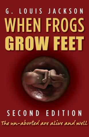 Книга When Frogs Grow Feet G Louis Jackson