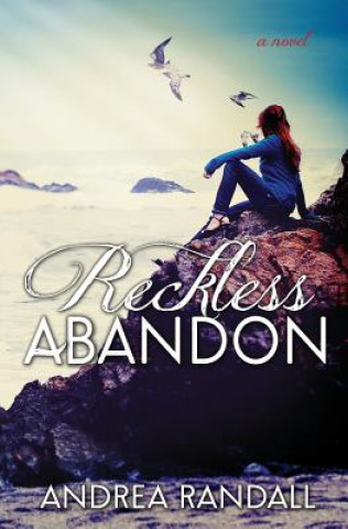 Knjiga Reckless Abandon Andrea Randall