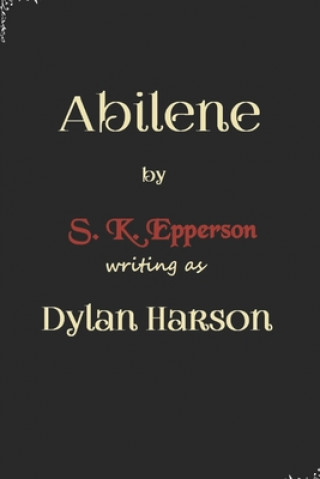 Knjiga Abilene S K Epperson